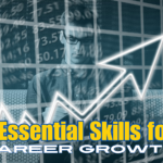 7 Essential Skills You Need for Career Growth and Financial Success